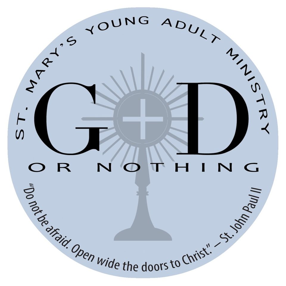 Group avatar for God or Nothing - St. Mary’s Young Adult Ministry