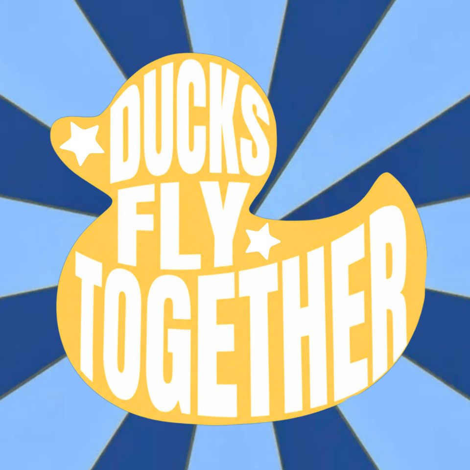 Group avatar for Ducks Fly Together: '26 - '27