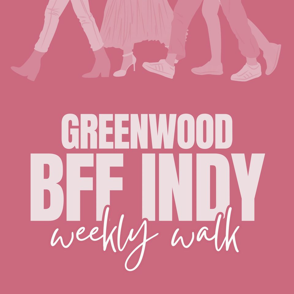 Group avatar for BFF Indy: Greenwood Weekly Walk