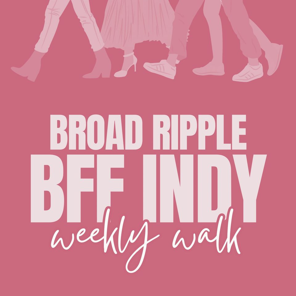 Group avatar for BFF Indy: Broad Ripple Weekly Walk