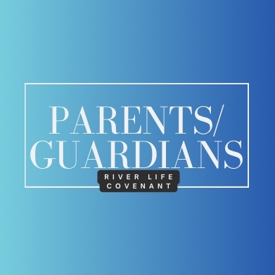 Group avatar for Parents/Guardians - River Life Covenant