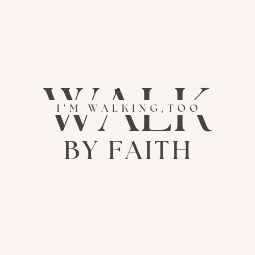 Group avatar for Walk By Faith - I’m Walking, Too