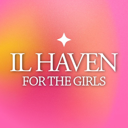 Group avatar for ✨IL Haven: FOR THE GIRLS