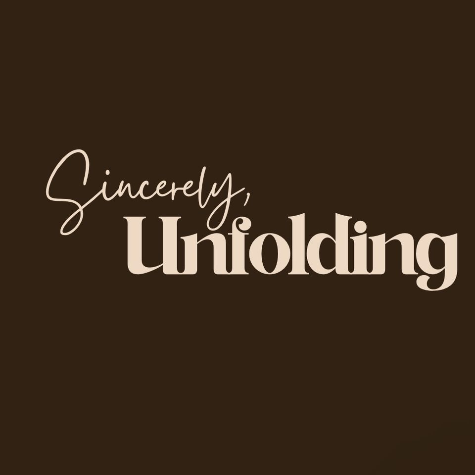 Group avatar for Sincerely, Unfolding.